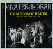 GRATEFUL DEAD: Hometown Blues