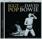 IGGY POP WITH DAVID BOWIE: Mantra Studios Broadcast 1977