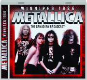 METALLICA: Winnipeg 1986