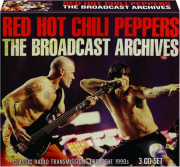RED HOT CHILI PEPPERS: The Broadcast Archives