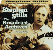 STEPHEN STILLS: The Broadcast Archives