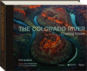 THE COLORADO RIVER: Chasing Water