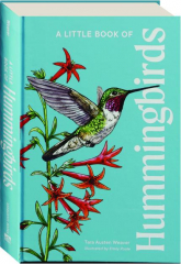 A LITTLE BOOK OF HUMMINGBIRDS