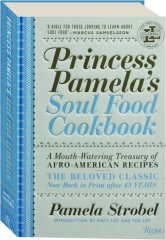 PRINCESS PAMELA'S SOUL FOOD COOKBOOK: A Mouth-Watering Treasury of Afro-American Recipes