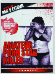 AMATEUR PORN STAR KILLER