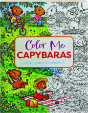 COLOR ME CAPYBARAS: A Capy-tivating Coloring Book