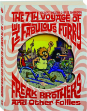 THE 7TH VOYAGE OF THE FABULOUS FURRY FREAK BROTHERS AND OTHER FOLLIES