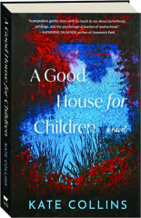 A GOOD HOUSE FOR CHILDREN