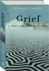 GRIEF: A Philosophical Guide
