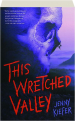 THIS WRETCHED VALLEY