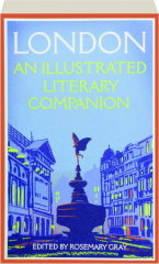 LONDON: An Illustrated Literary Companion