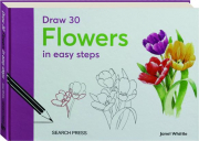 DRAW 30 FLOWERS IN EASY STEPS