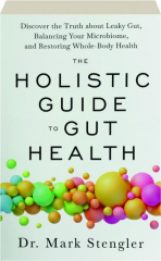 THE HOLISTIC GUIDE TO GUT HEALTH