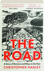 THE ROAD: A Story of Romans and Ways to the Past