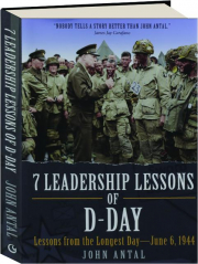 7 LEADERSHIP LESSONS OF D-DAY