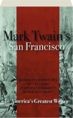 MARK TWAIN'S SAN FRANCISCO