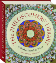 THE PHILOSOPHERS' LIBRARY: Books That Shaped the World