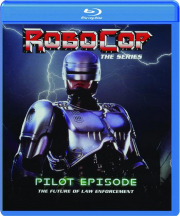 ROBOCOP--THE SERIES: Pilot Episode