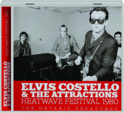 ELVIS COSTELLO & THE ATTRACTIONS: Heatwave Festival 1980