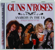 GUNS N' ROSES: Anarchy in the UK