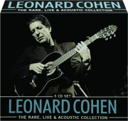 LEONARD COHEN: The Rare, Live & Acoustic Collection