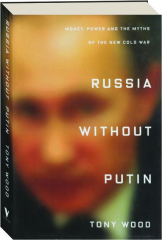 RUSSIA WITHOUT PUTIN