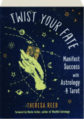 TWIST YOUR FATE: Manifest Success with Astrology & Tarot
