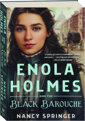 ENOLA HOLMES AND THE BLACK BAROUCHE