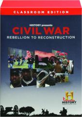 CIVIL WAR: Rebellion to Reconstruction