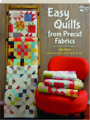 EASY QUILTS FROM PRECUT FABRICS