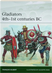 GLADIATORS 4TH-1ST CENTURIES BC: Elite 246