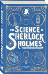 THE SCIENCE OF SHERLOCK HOLMES