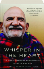 WHISPER IN THE HEART: The Ongoing Presence of Neem Karoli Baba