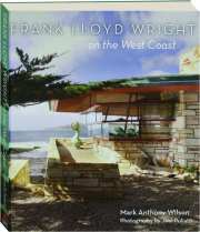 FRANK LLOYD WRIGHT ON THE WEST COAST