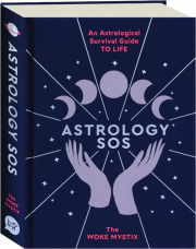ASTROLOGY SOS: An Astrological Survival Guide to Life