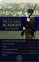 THE U.S. NAVAL INSTITUTE ON THE U.S. NAVAL ACADEMY: The History
