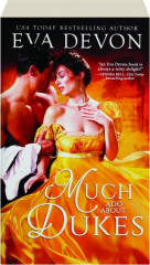 MUCH ADO ABOUT DUKES