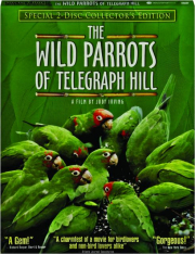 THE WILD PARROTS OF TELEGRAPH HILL