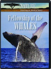 FELLOWSHIP OF THE WHALES: NATURE