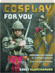 COSPLAY FOR YOU: Personalized Design in Crafting Costumes from Concept to Creation