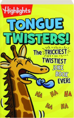TONGUE TWISTERS! The Trickiest, Twistiest Joke Book Ever!