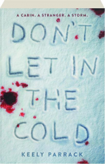 DON'T LET IN THE COLD