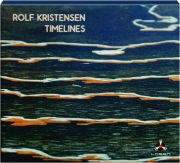 ROLF KRISTENSEN: Timelines