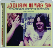 JACKSON BROWNE AND WARREN ZEVON: The Offender Meets the Pretender