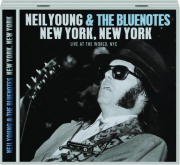 NEIL YOUNG & THE BLUENOTES: New York, New York