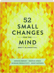52 SMALL CHANGES FOR THE MIND