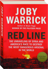 RED LINE: The Unraveling of Syria and America's Race to Destroy the Most Dangerous Arsenal in the World