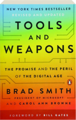 TOOLS AND WEAPONS: The Promise and the Peril of the Digital Age