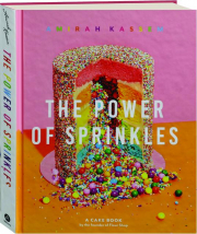 THE POWER OF SPRINKLES: A Cake Book