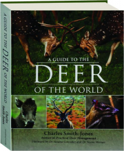 A GUIDE TO THE DEER OF THE WORLD